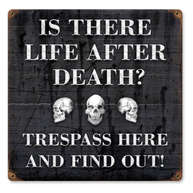 Just Trespass Here Sign