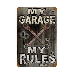 My Garage My Rules Sign
