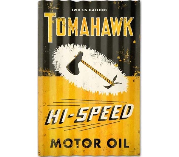 Tomahawk Motor Oil Corrugated Sign