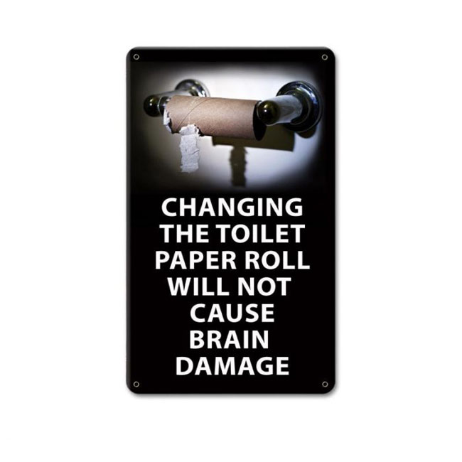 Toilet Paper Roll Humorous Sign