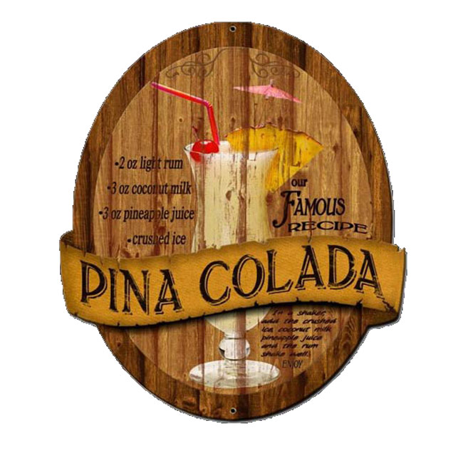 Pina Colada Famous Recipe Sign