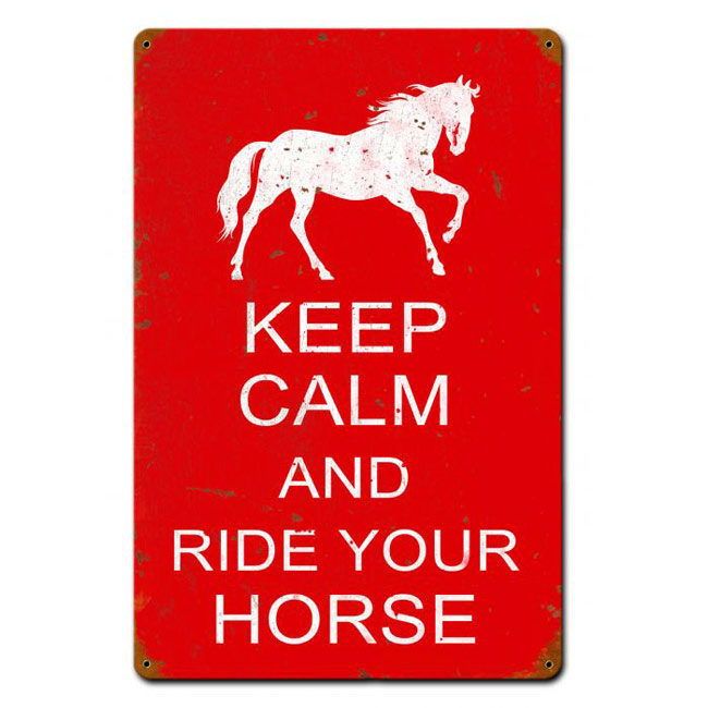 Keep Calm And Ride Your Horse Sign 