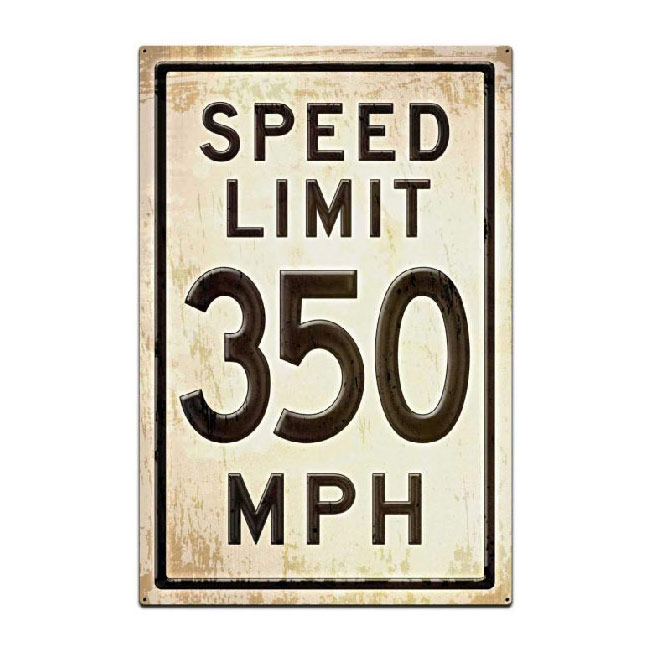 Speed Limit 350 MPH Sign