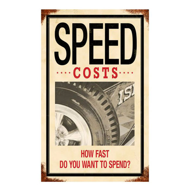 Speed Costs Sign