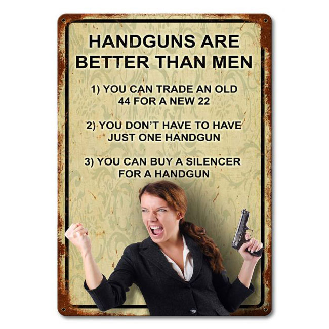 Hand Guns Are Better Then Men Sign