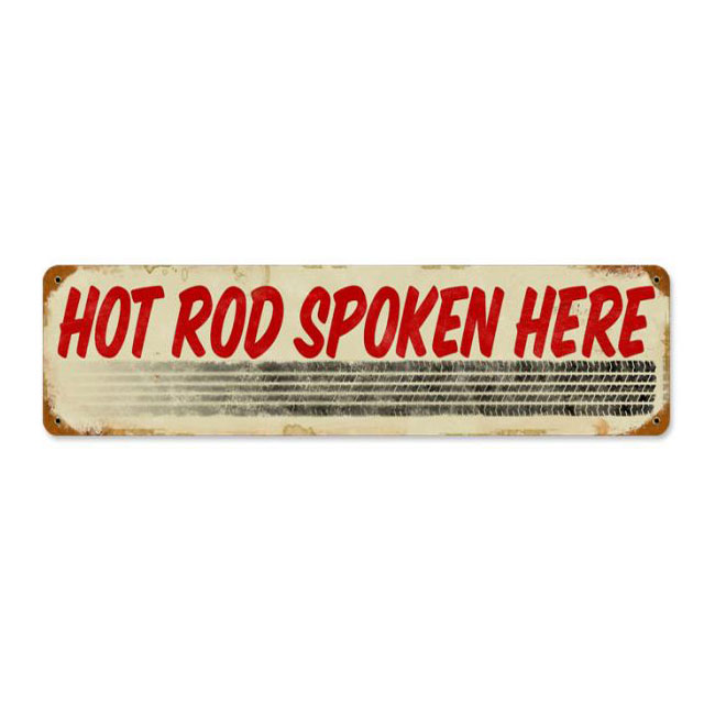 Hot Rod Spoken Here Sign 