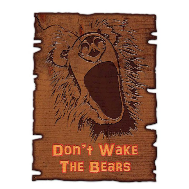 Don't Wake The Bears Sign