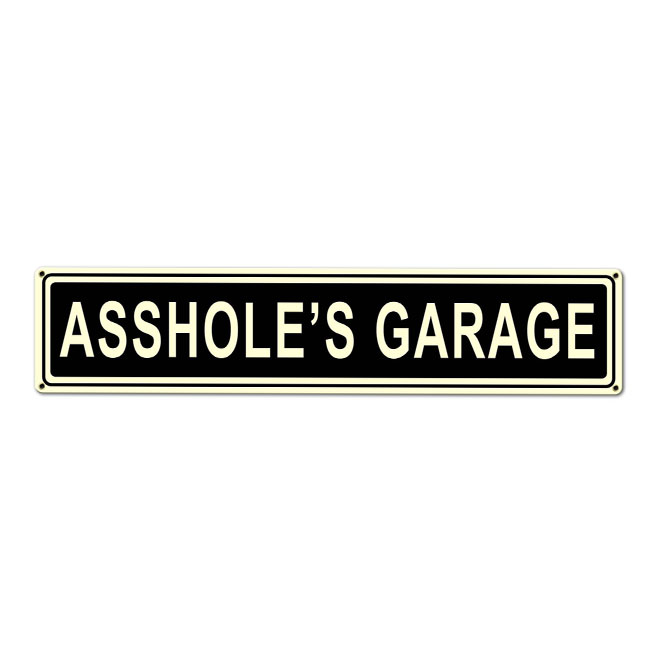 Assholes Garage Sign