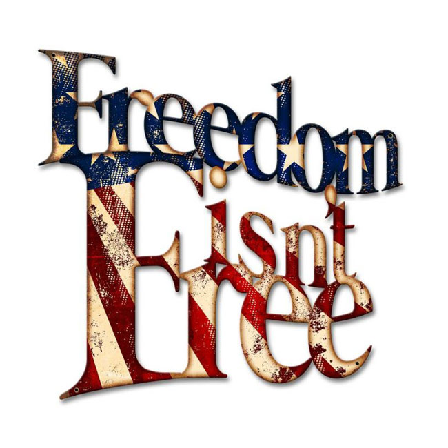 Freedom Isn't Free Sign