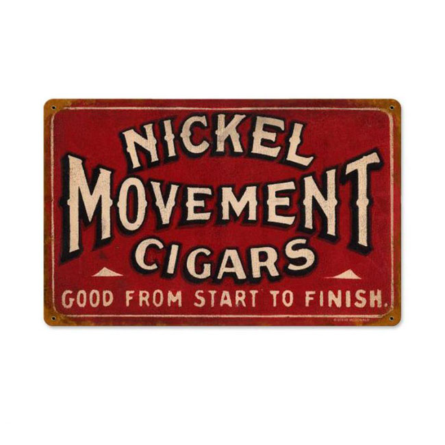 Nickel Movement Cigar Sign