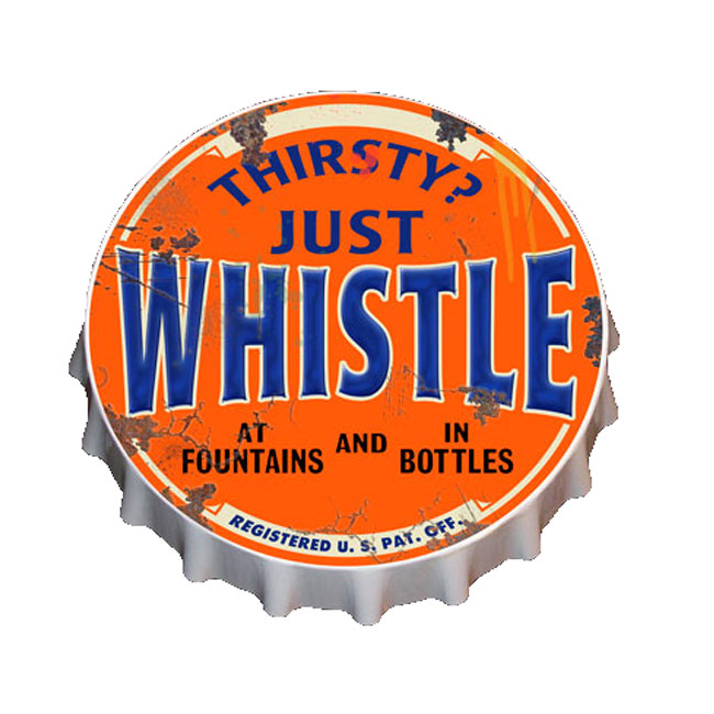Vintage Whistle Bottle Cap Sign