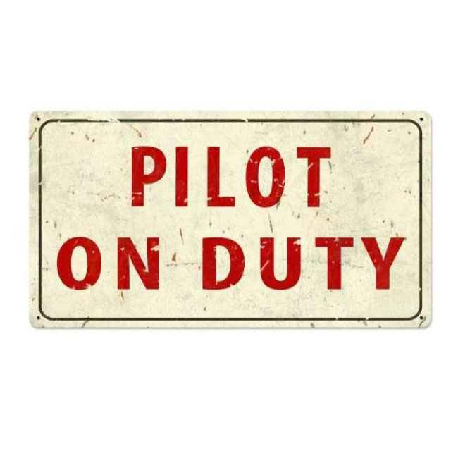 Pilot On Duty Vintage Sign 
