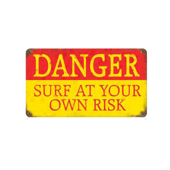 Danger Surf At Your Own Risk Sign