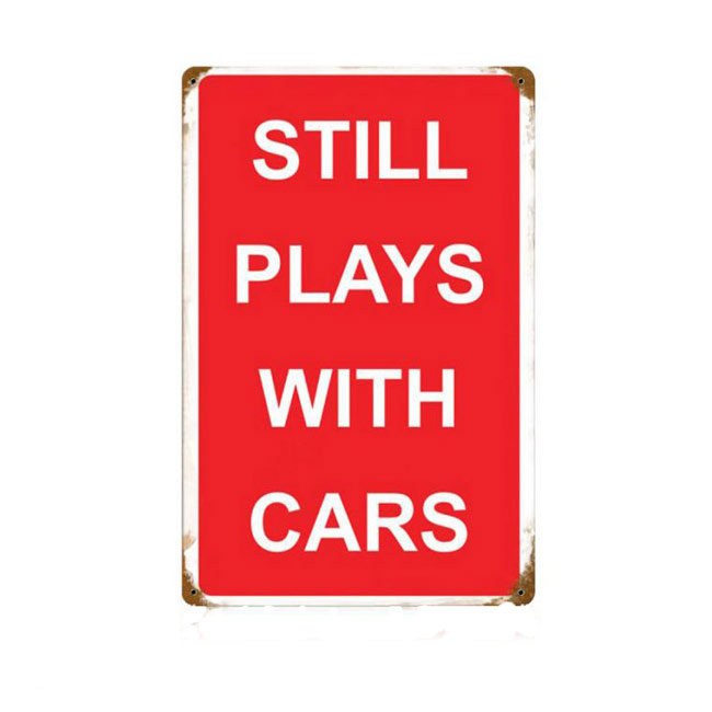 Still Plays With Cars Sign