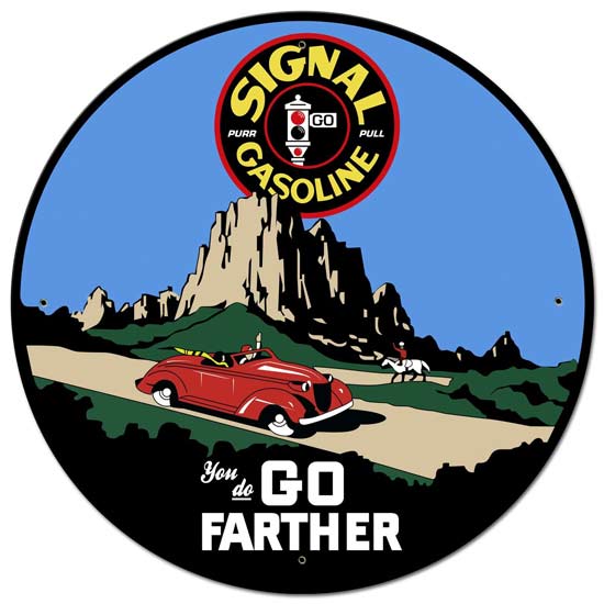 Signal Gas You Do Go Farther Sign 